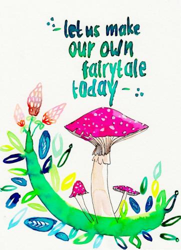 Let us make our own fairytale today